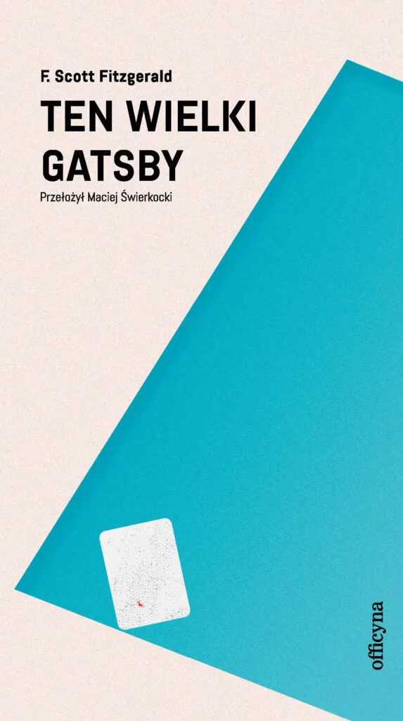 Ten wielki Gatsby - F.S. Fitzgerlad, Maciej Świerkocki - wydawnictwo Officyna