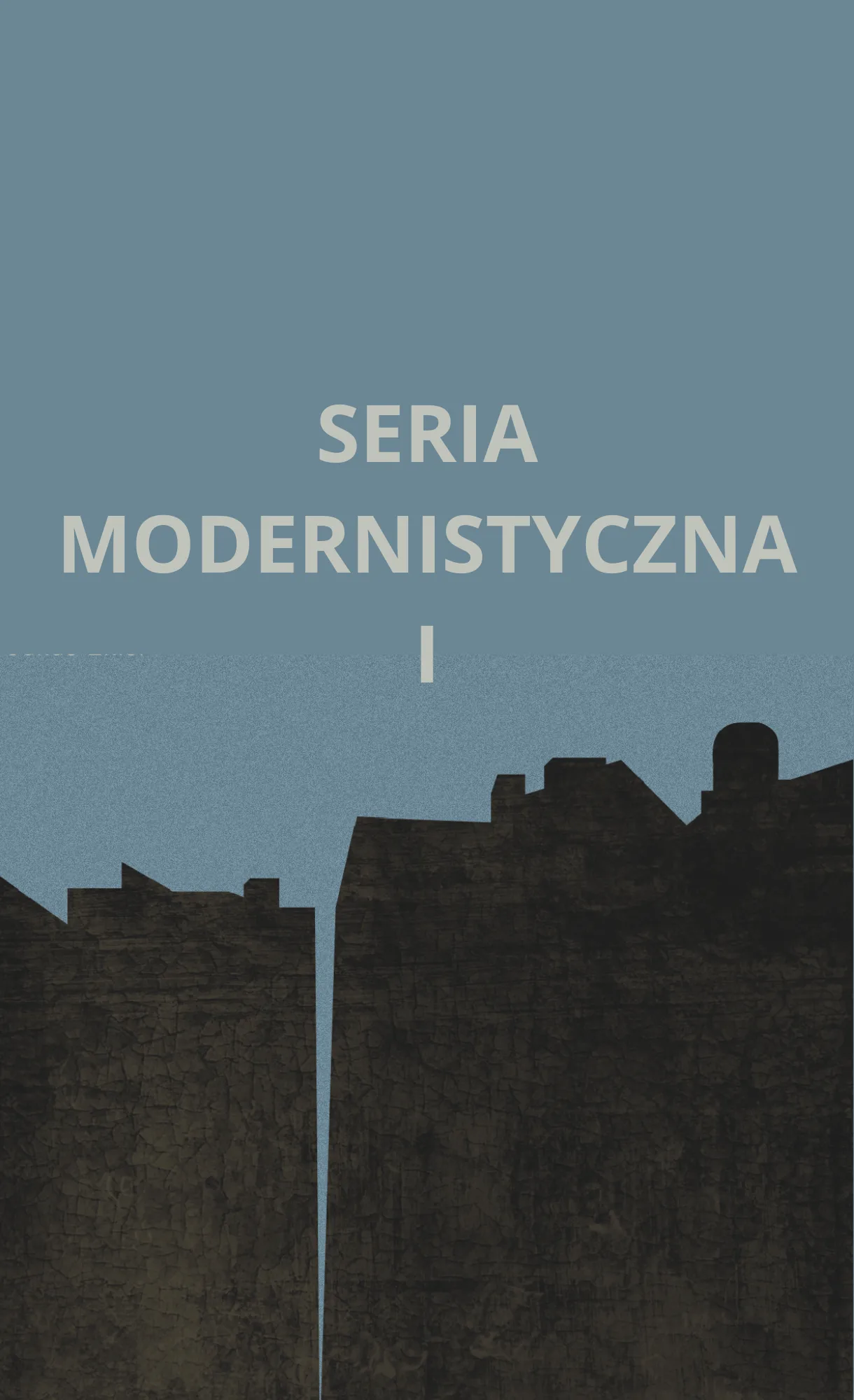Seria modernistyczna I