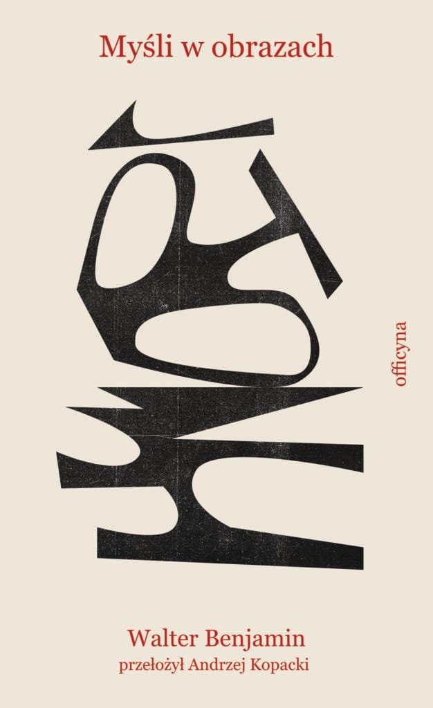 Myśli w obrazach - Walter Benjamin - Andrzej Kopacki